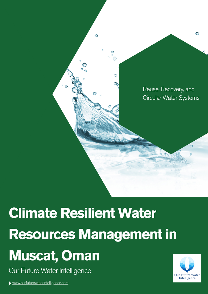 Cover of a report on climate resilient water resources management in Muscat, Oman by Our Future Water Intelligence with water imagery and green accents.