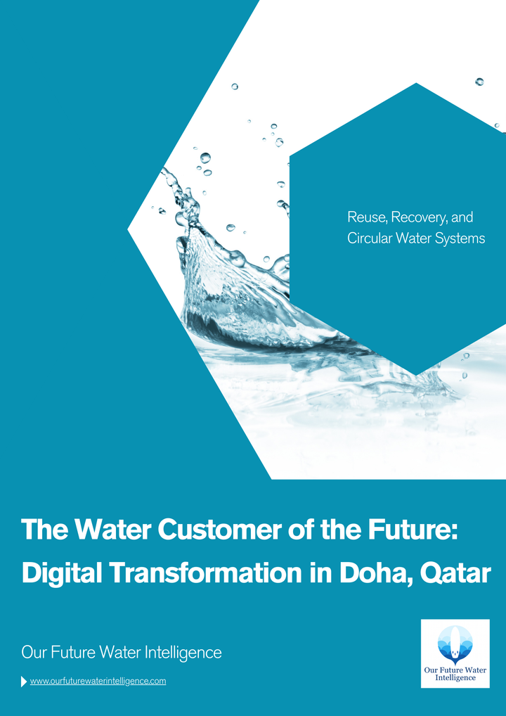 Cover of a report titled 'The Water Customer of the Future: Digital Transformation in Doha, Qatar' by Our Future Water Intelligence with water design elements.