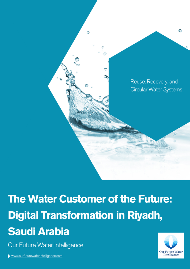 Cover of a report titled 'The Water Customer of the Future: Digital Transformation in Riyadh, Saudi Arabia' by Our Future Water Intelligence with water design elements.